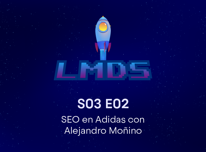 SEO en Adidas con Alejandro Moñino – La Máquina del SEO – S03 E02